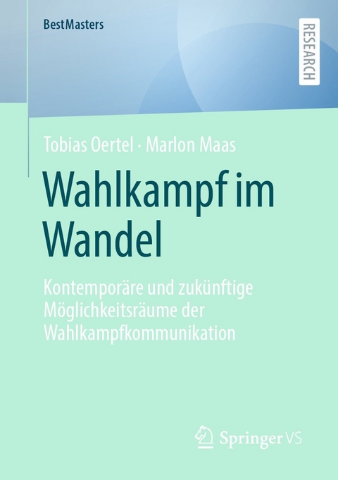 Wahlkampf im Wandel - Tobias Oertel, Marlon Maas