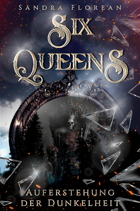 Six Queens: Auferstehung der Dunkelheit - Sandra Florean