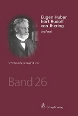 Eugen Huber hört Rudolf von Jhering - Urs Fasel