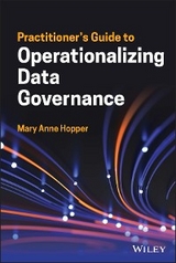 Practitioner's Guide to Operationalizing Data Governance - Mary Anne Hopper