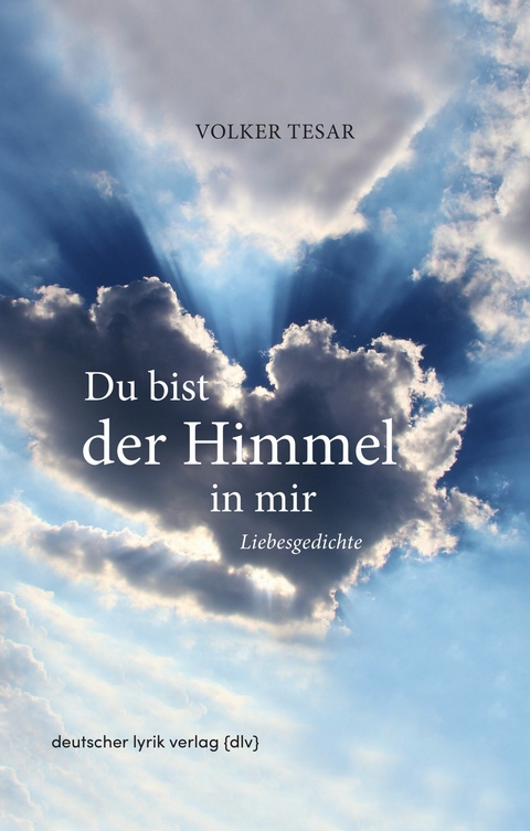 Du bist der Himmel in mir - Volker Tesar