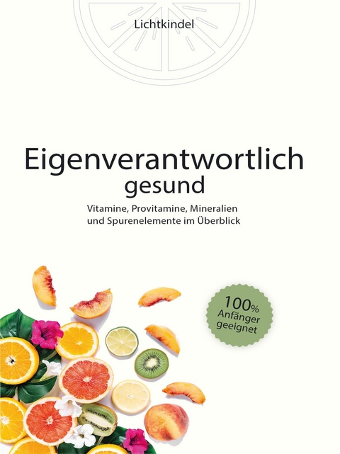 Eigenverantwortlich gesund! - Lichtkindel Daniela Brunk-Rüddel