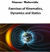 Exercises of Kinematics, Dynamics and Statics - Simone Malacrida