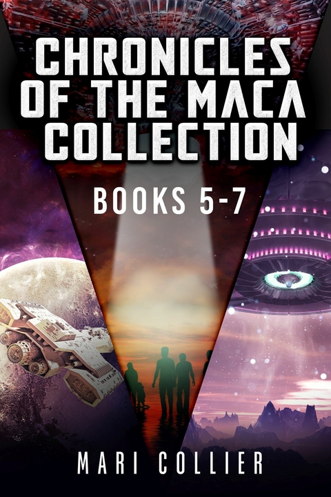 Chronicles Of The Maca Collection - Books 5-7 -  Mari Collier