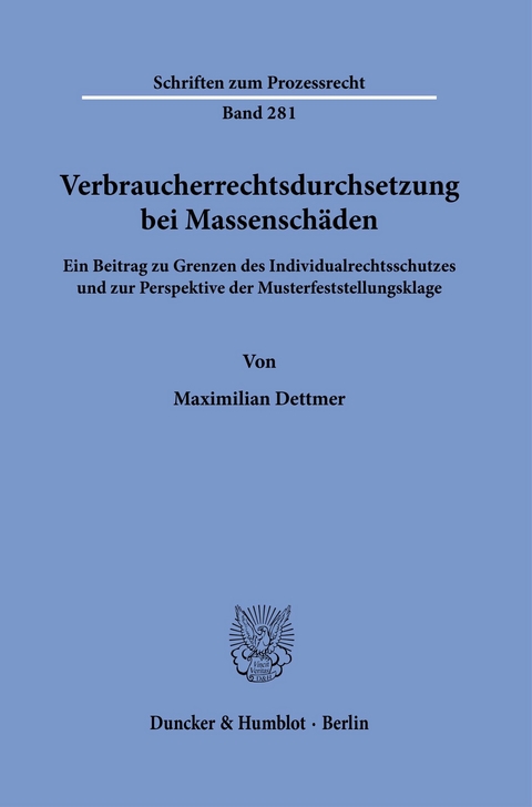 Verbraucherrechtsdurchsetzung bei Massenschäden. -  Maximilian Dettmer