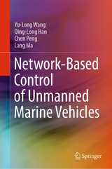 Network-Based Control of Unmanned Marine Vehicles -  Yu-Long Wang,  Qing-Long Han,  Chen Peng,  Lang Ma