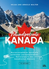 Nationalparkroute Kanada -  Helga Walter,  Arnold Walter