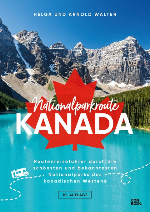 Nationalparkroute Kanada -  Helga Walter,  Arnold Walter