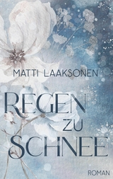 Regen zu Schnee 1 -  Matti Laaksonen