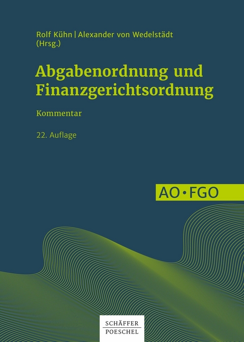 Abgabenordnung und Finanzgerichtsordnung - Roberto Bartone, Karl Blesinger, Frank Hardtke, Werner Kuhfus, Norbert Lemaire, Andreas Viertelhausen, Katharina Wagner, Klaus J. Wagner, Alexander Wedelstädt, Franceska Werth