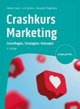 Crashkurs Marketing - Helmut Geyer, Alexander Magerhans, Luis Ephrosi