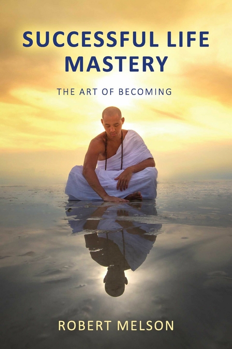 Successful Life Mastery -  Robert Melson