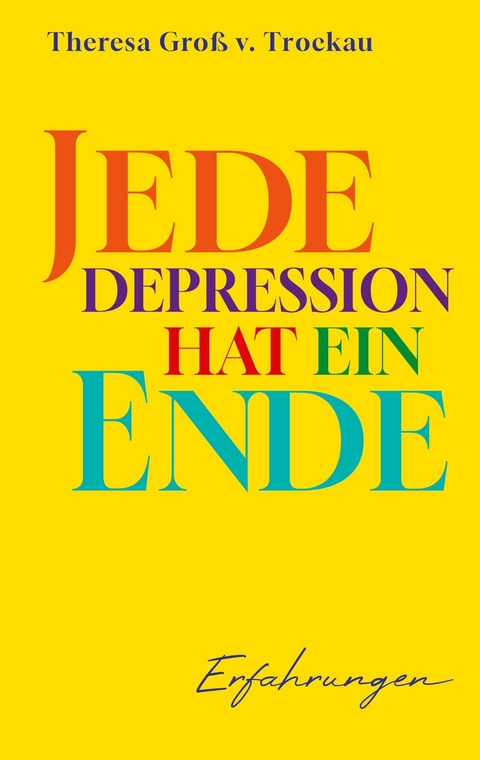 Jede Depression hat ein Ende - Theresa Groß v. Trockau