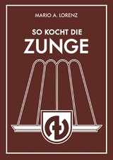 So kocht die Zunge - Mario A. Lorenz