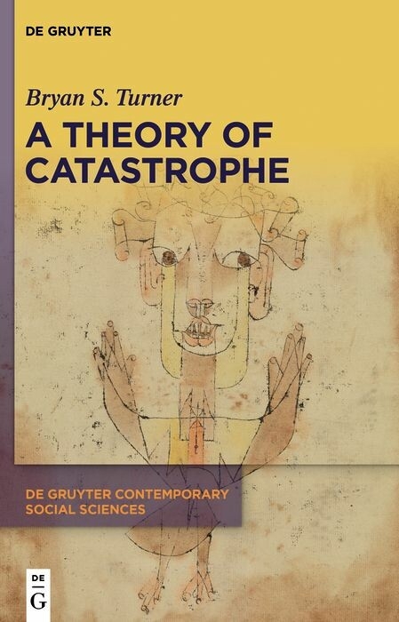 A Theory of Catastrophe - Bryan S. Turner