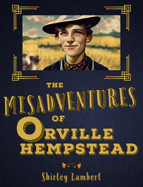 Misadventures of Orville Hempstead -  Shirley Lambert