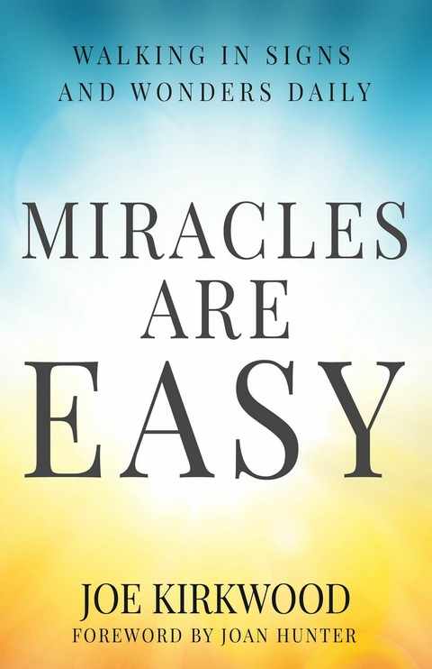 Miracles Are Easy -  Joe Kirkwood