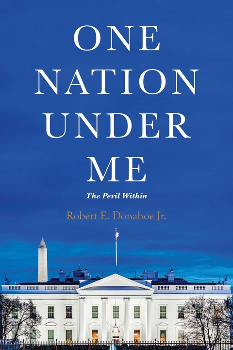 One Nation Under Me -  Robert E. Donahoe Jr.