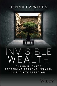 Invisible Wealth - Jennifer Wines