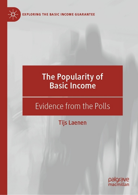 The Popularity of Basic Income - Tijs Laenen