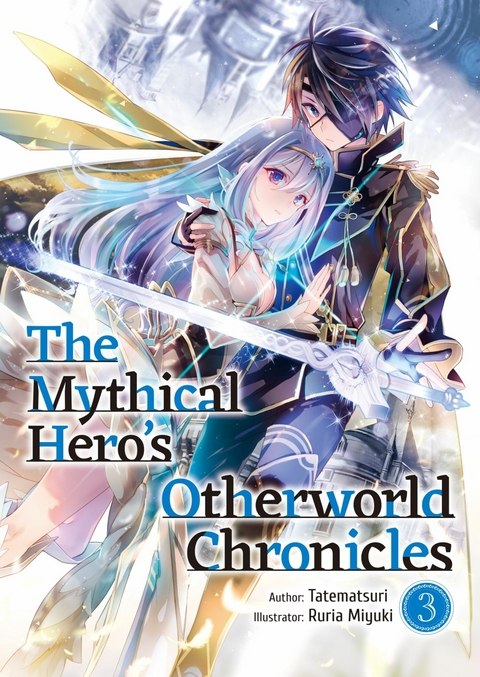 The Mythical Hero's Otherworld Chronicles: Volume 3 -  Tatematsuri