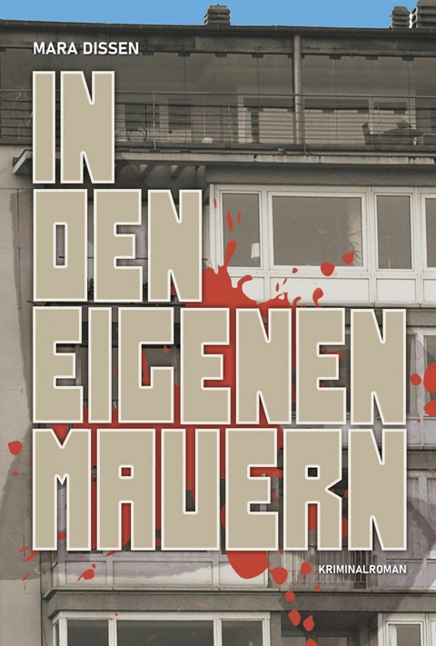 In den eigenen Mauern - Mara Dissen