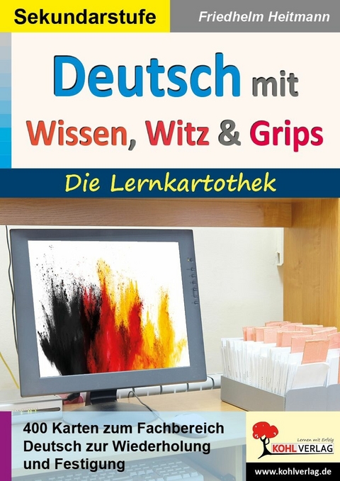 Deutsch mit Wissen, Witz und Grips -  Friedhelm Heitmann