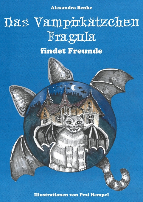 Das Vampirkätzchen Fragula - findet Freunde -  Alexandra Benke