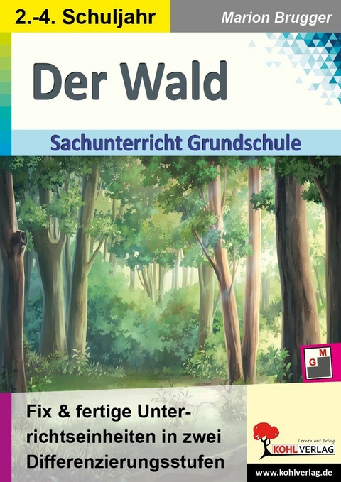 Der Wald - Sachunterricht Grundschule -  Marion Brugger