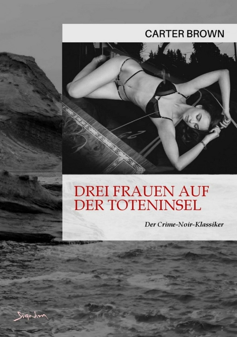 DREI FRAUEN AUF DER TOTENINSEL - Carter Brown