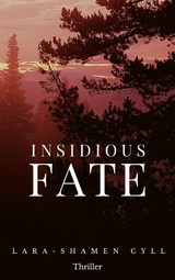 Insidious Fate - Lara-Shamen Cyll