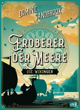 Weltgeschichte(n) - Eroberer der Meere: Die Wikinger - Dominic Sandbrook