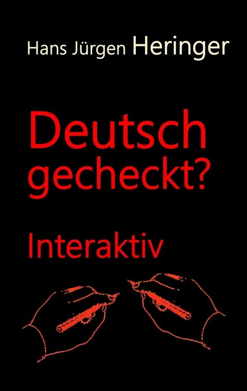 Deutsch gecheckt? - Hans Jürgen Heringer