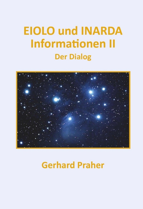 EIOLO und INARDA - Informationen II - Der Dialog -  Gerhard Praher