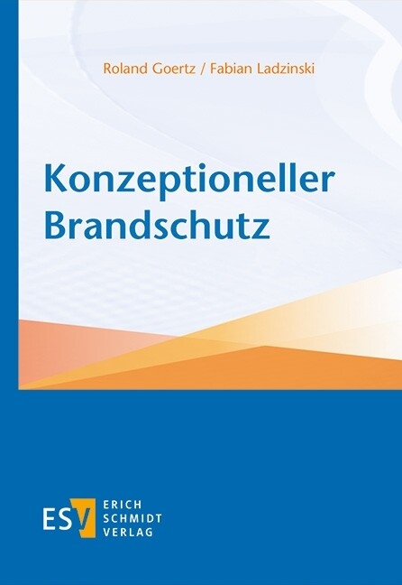 Konzeptioneller Brandschutz -  Roland Goertz,  Fabian Ladzinski