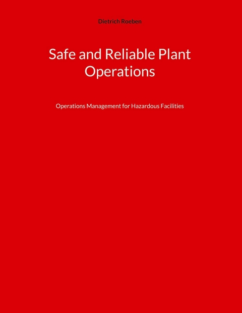 Safe and Reliable Plant Operations - Dietrich Roeben