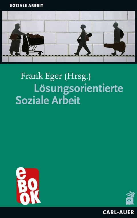 Lösungsorientierte Soziale Arbeit - 