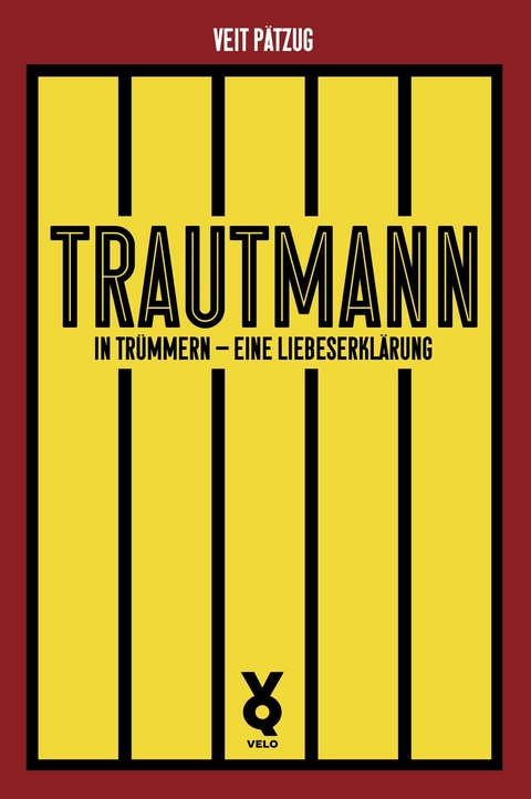 Trautmann. In Trümmern - eine Liebeserklärung - Veit Pätzug