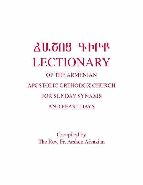 Lectionary of the Armenian Apostolic Orthodox Church -  Rev. Fr. Arshen Aivazian