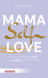 Mama-Selflove - Verena Enz