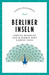 Berliner Inseln Reiseführer LIEBLINGSORTE - Lorenz Maroldt