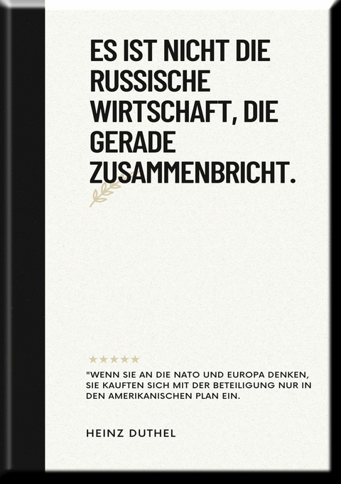 Es ist nicht die russische Wirtschaft, die gerade zusammenbricht. - Heinz Duthel