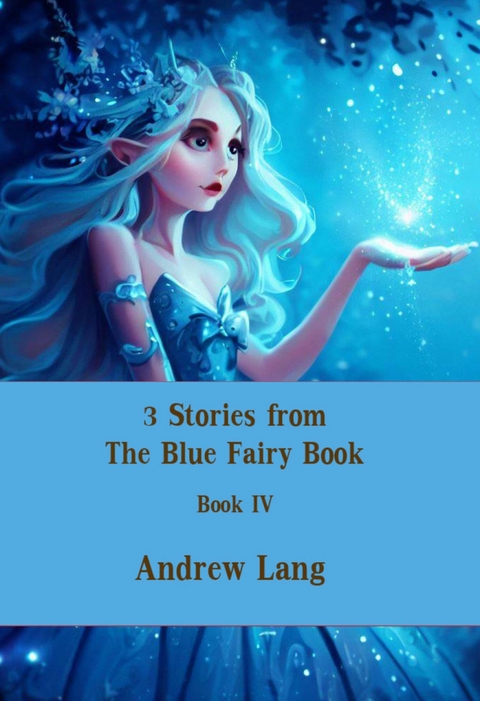 3 Stories from The Blue Fairy Book - Andrew Lang