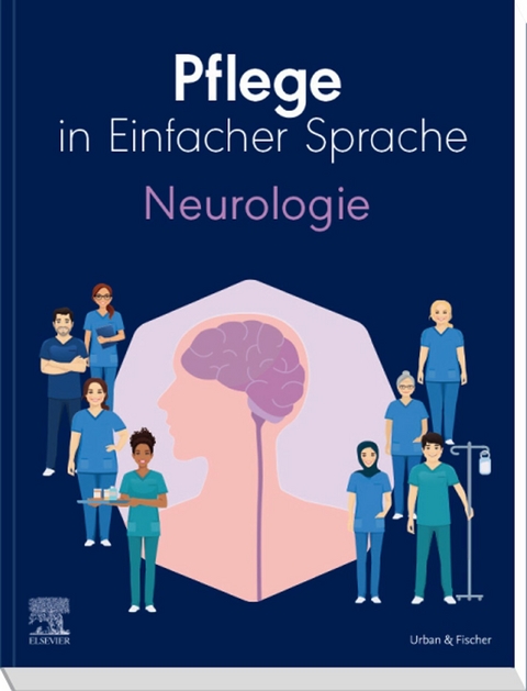 Pflege in einfacher Sprache: Neurologie