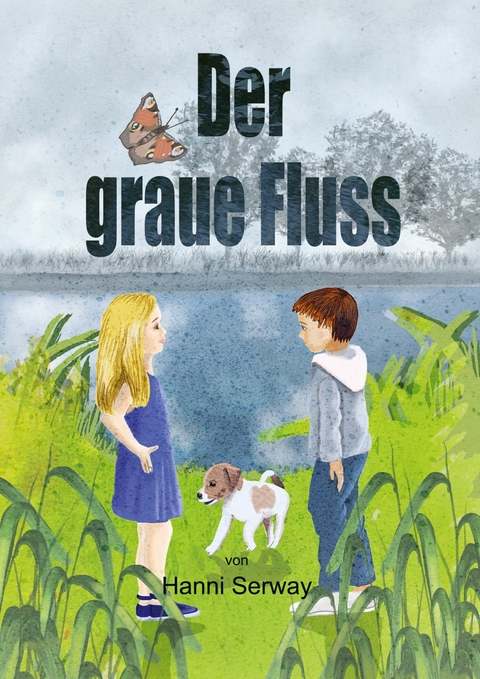 Der graue Fluss - Hanni Serway