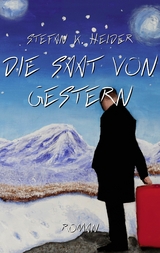 Die Saat von gestern -  Stefan K. Heider