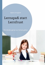 Lernspaß statt Lernfrust - Valerio Arrighini