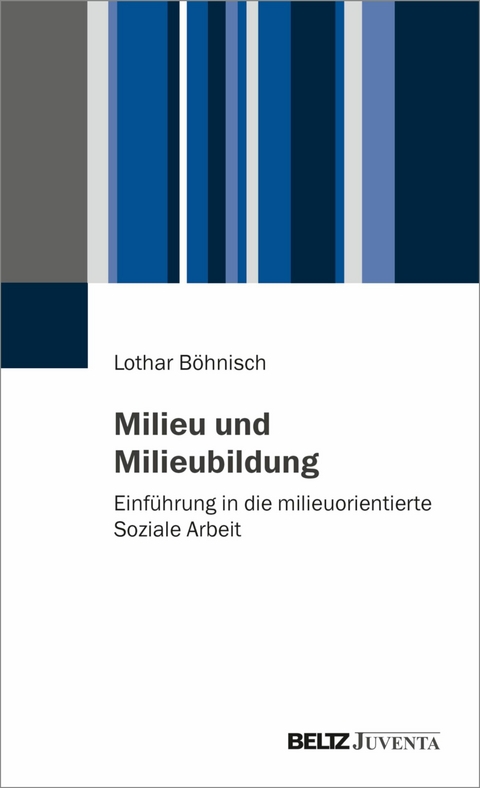 Milieu und Milieubildung -  Lothar Böhnisch