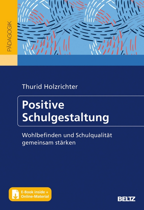 Positive Schulgestaltung -  Thurid Holzrichter