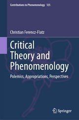 Critical Theory and Phenomenology -  Christian Ferencz-Flatz